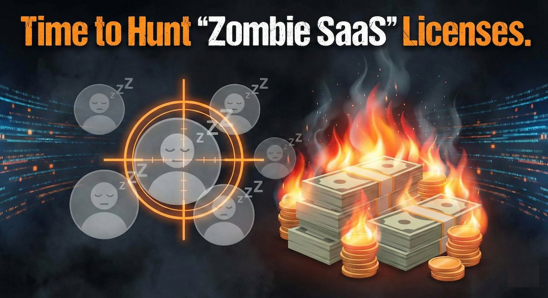 Time to hunt Zombie SaaS Licenses
